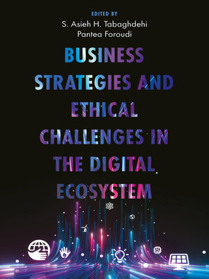 cover image of Business Strategies and Ethical Challenges in the Digital Ecosystem